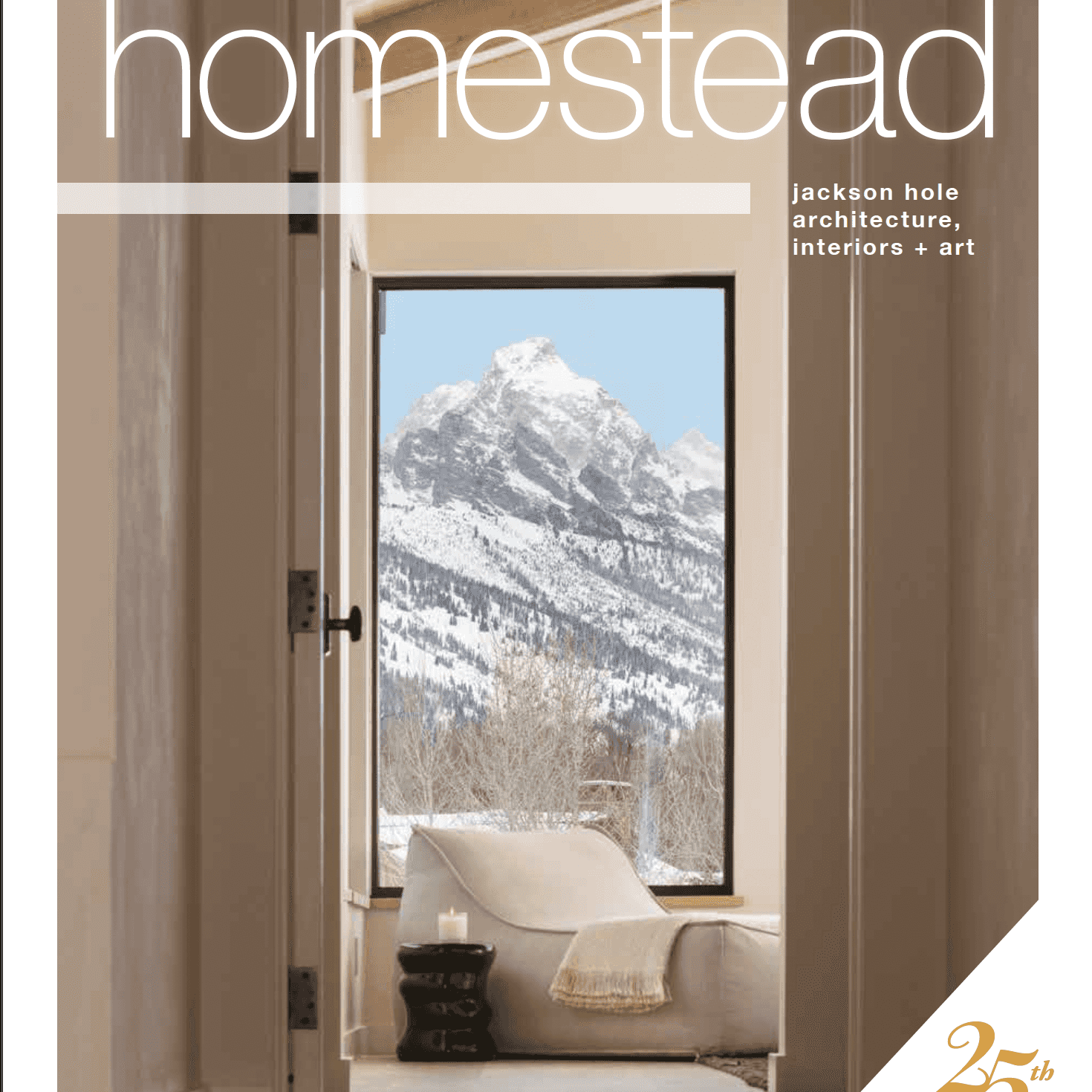 Homestead Magazine 2025 Cover Image in Jackson Hole, Wyoming—an architectural and interior design magazine.